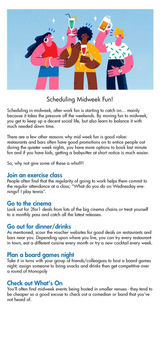 Scheduling in midweek, after work fun is starting to catch on, mainly because it takes the pressure off your weekend. By moving  to midweek you get to keep up a decent social life, but also balance it with much needed down time.
Here's a few top tips for making the most of it: