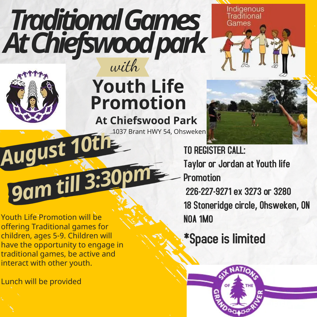 .<a href="/SixNationsGR/">Six Nations of the Grand River</a> Social Services Kanikonriio - Youth Life Promotion have Traditional Games happening at Chiefswood Park on August 10th, 9am to 3:30pm. For more info. call: 226-227-9271 ext.: 3273 or 3280 or below