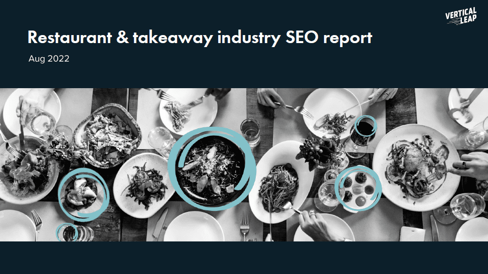Restaurant &amp; takeaway industry SEO report