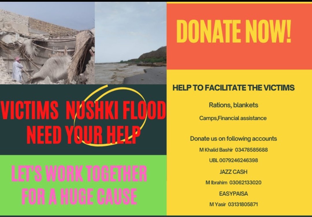 متاثرہ خاندانوں کو راشن، ٹینٹ دیگر بنیادی اشیاء کی فوری ضرورت ہے۔ سیلاب زدگان کی مالی امداد کے لئے دیے گیے نمبرز پے اپنا حصہ ڈال سکتے ہیں ۔ Cont. No: 03478585688 Ubl Nki: 0079246246398 (M.Khalid) Jazz Cash: 03062133020 (M.Ibrahim) Easypaisa Acc: 03131805871(M.Yasir)