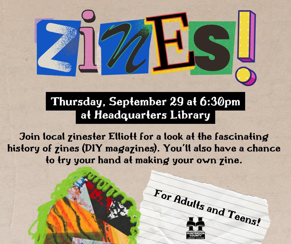 Join local zinester, Elliott, on Thurs 9/29 at 6:30pm at HQ for a look at the fascinating history of zines (DIY magazines). You'll also have a chance to try your hand at making your own zine. Register at hclibrary.libcal.com/event/9336170 or call 908-788-1434. #HunterdonCounty