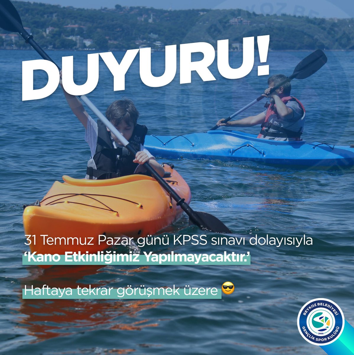 📌 DUYURU 📌
31 Temmuz Pazar günü KPSS Sınavı dolayısıyla “Kano Etkinliğimiz yapılmayacaktır.”

Haftaya görüşmek üzere 😎