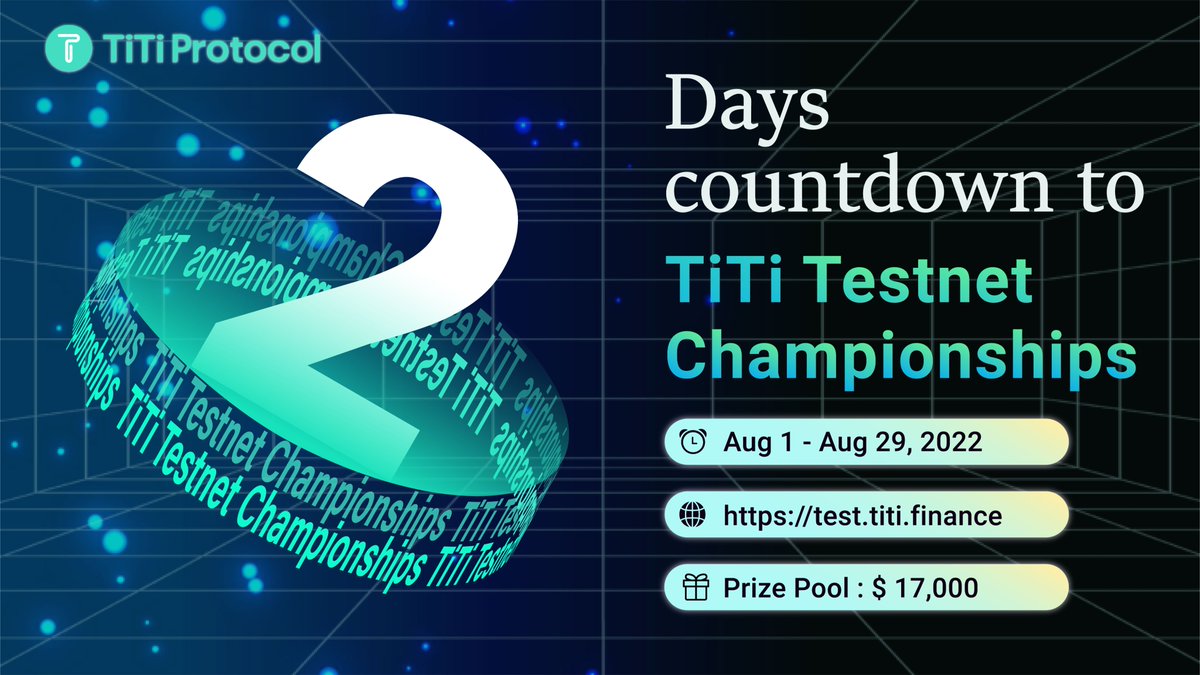 📣Calling TiTiers- $17,000 up for grabs!
Testnet is coming soon🎉
 2️⃣ Days countdown to TiTi Testnet Championships!🎊
⚓test.titi.finance
⏰Aug 1 - Aug 29 , 2022
For more details 👉medium.com/@titiprotocol/…