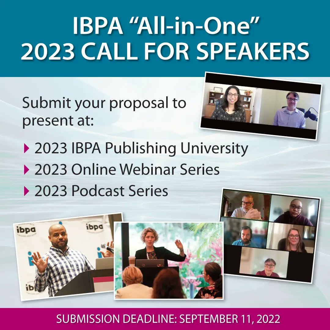 bookpubnw's tweet photo. IBPA's "All-in-One" 2023 Call for Speakers! Submit a proposal at IBPA's 2023 educational programs: IBPA Publishing University (May 4-6, 2023), monthly PubU Online Webinars, and monthly podcasts. Learn more @ibpa website: https://t.co/WCgwiCK7MH https://t.co/vZn2Ghc196