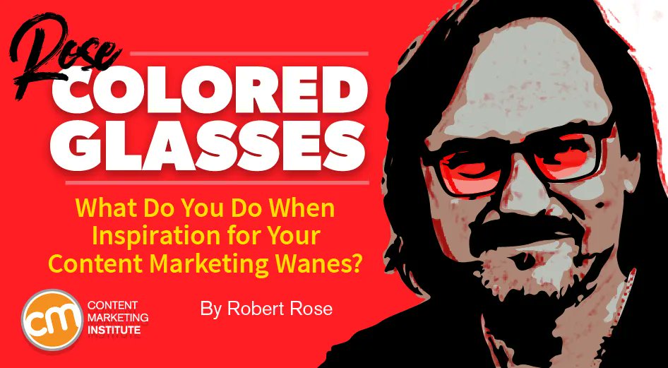 GoodHApparelPro's tweet photo. What Do You Do When Inspiration for Your Content Marketing Wanes? [Rose-Colored Glasses] #digitalmarketing #feedly https://t.co/PIiLIOVtMt   Has the overwhelming content environment sucked the inspiration out of your content? Are you saying, “Oh, I’m sure that’s been covered.” https://t.co/pFIe8dGzqO