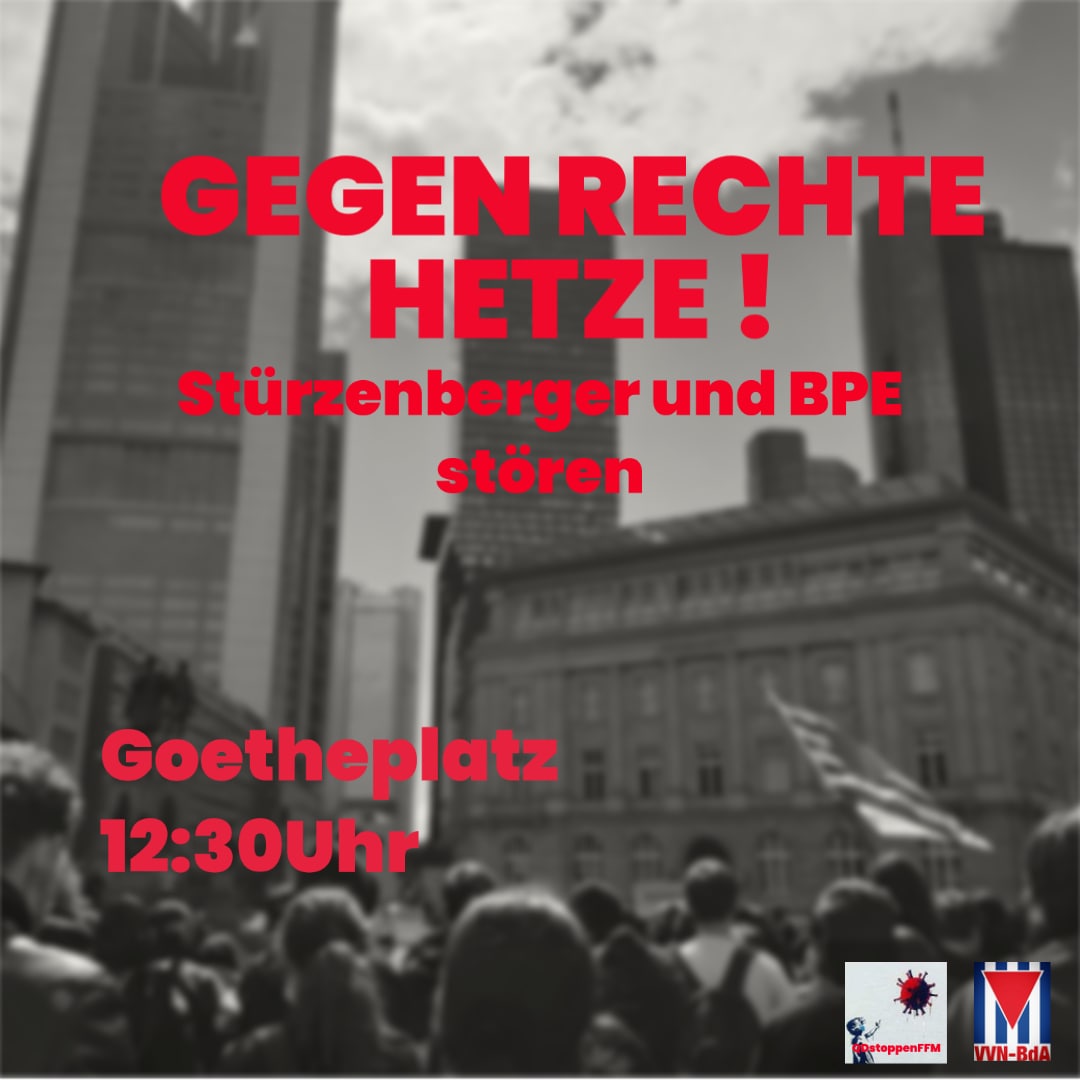 VVNBdAFfm's tweet photo. Protest gegen Stürzenberger und die BPE!

Gegenkundgebung: 30.07.22 - 12:30 Uhr Goetheplatz

Wir halten dagegen! 

Kein Platz für Rassismus weder in #Frankfurt noch sonst wo!

Es gibt kein Recht auf Rechte-Propaganda!
 
Alerta Antifascista!

#ffm3007 #NoRacism #NoNazis #Antifa https://t.co/JpyDbXglU7