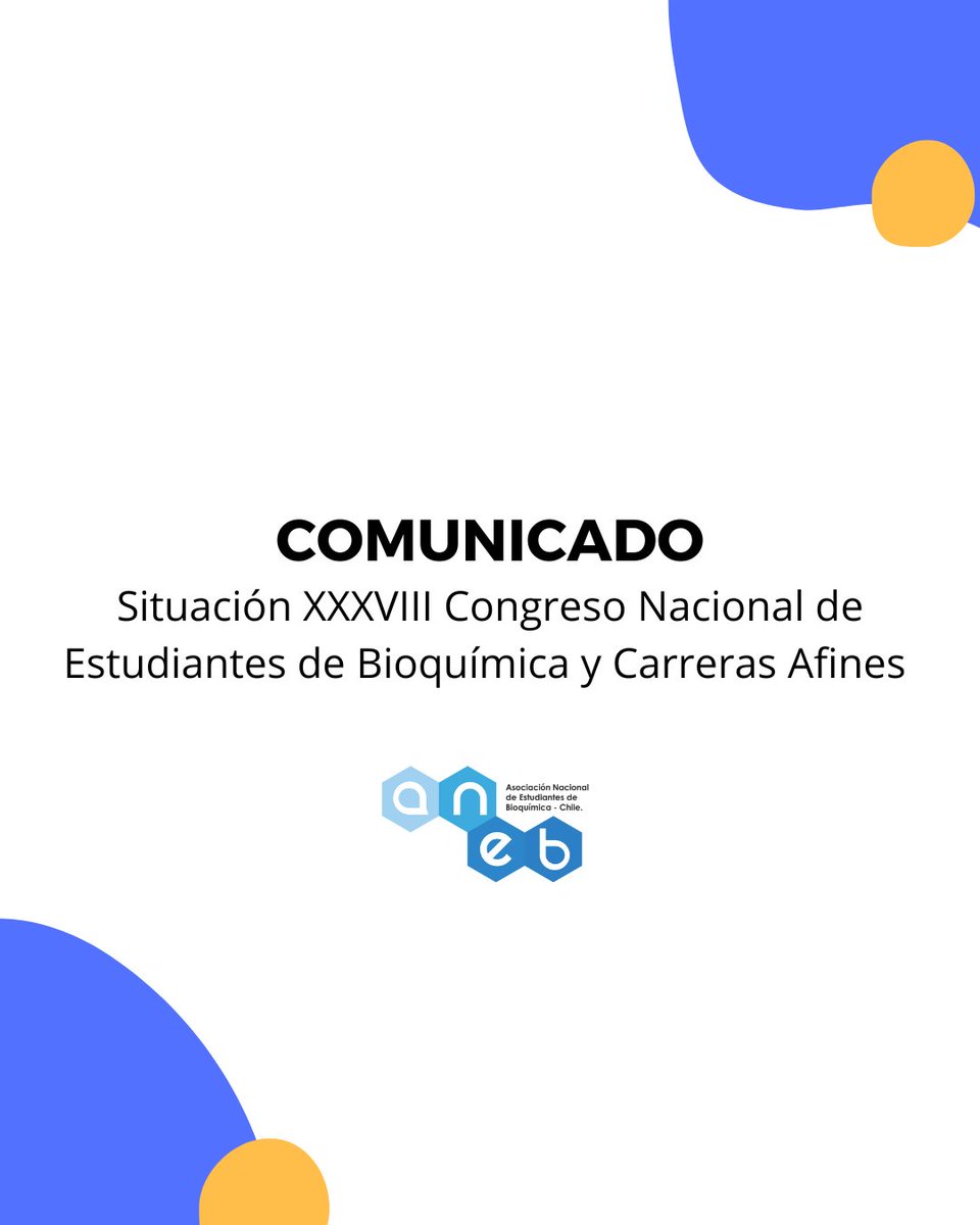 ANEB_Chile's tweet image. Comunicado respecto a la situación en que se encuentra el XXXVIII Congreso Nacional de Estudiantes de Bioquímica y Carreras Afines