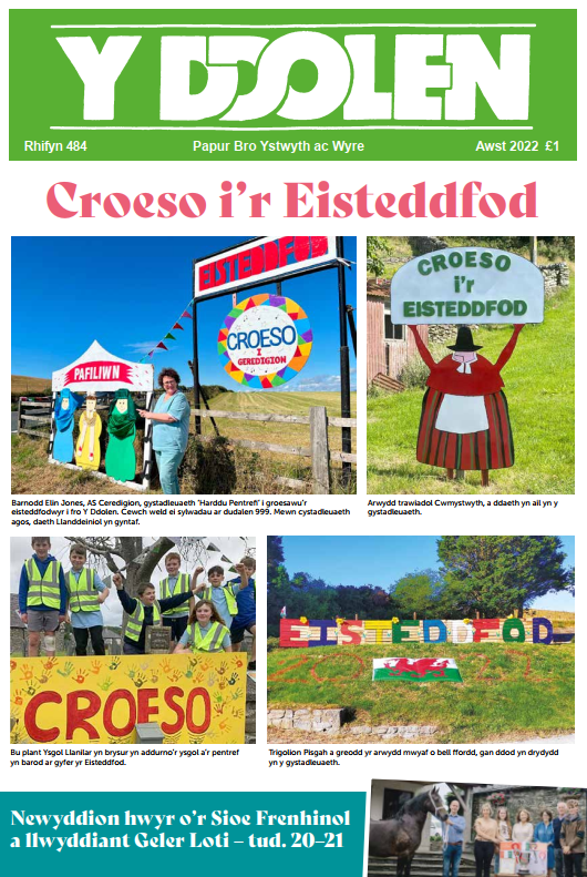 Mae rhifyn MAWR yr Eisteddfod yn y siopau yfory (dydd Sadwrn – ac ar faes yr Eisteddfod)!
 * 44 tudalen! 
 * £1 o hyd!
 * Llwyth o eitemau eisteddfodol!
 * Hanes y Sioe Frenhinol a'r enillwyr lleol!
 * Yr holl golofnau arferol!
Mynnwch eich copi - maen nhw'n siŵr o werthu'n glou.