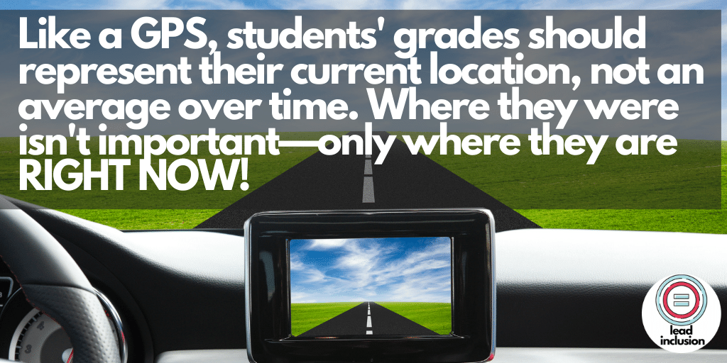 📍Students' grades should represent their current location, not an average over time. Where they were isn't important—only where they are right now. #LeadInclusion #sblchat #tg2chat #atassessment #masterychat  #globaled #UDLchat