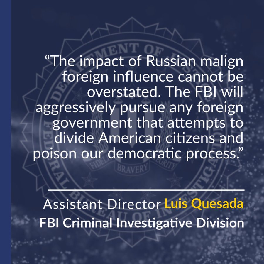 “The impact of Russian malign foreign influence cannot be overstated. The FBI will aggressively pursue any foreign government that attempts to divide American citizens and poison our democratic process."—Assistant Director Luis Quesada, FBI Criminal Investigative Division // This graphic also features the FBI seal and logo.