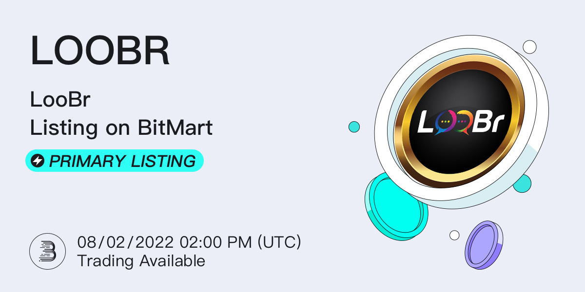 BitMartExchange's tweet photo. 🤩#BitMart is thrilled to announce the exclusive primary listing of  @loobr_com (LOOBR). The following trading pair will be available: LOOBR/USDT

💎Deposit feature: 7/31/2022 2PM UTC
💎Trade feature: 8/2/2022 2PM UTC

👉See details: https://t.co/8LEUMs4LJR https://t.co/2Sq1cbkz1v
