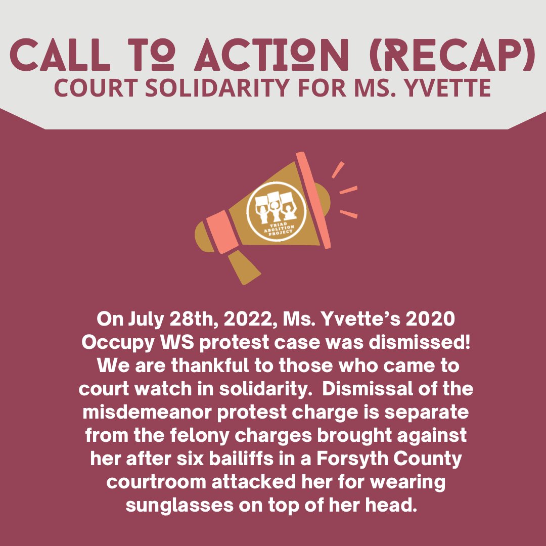 TriadAbolition's tweet image. UPDATE: While Ms. Yvette is still facing prison time for her felony charge, we are overjoyed to announce that her 2020 misdemeanor charge related to #occupywsnc was dropped!