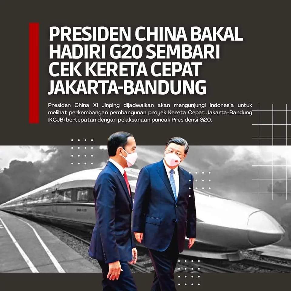 Dalam pertemuan dgn Presiden Jokowi, Presiden China pastikan akan hadiri G20 sekaligus melakukan pengecekan kereta cepat Jakarta-Bandung