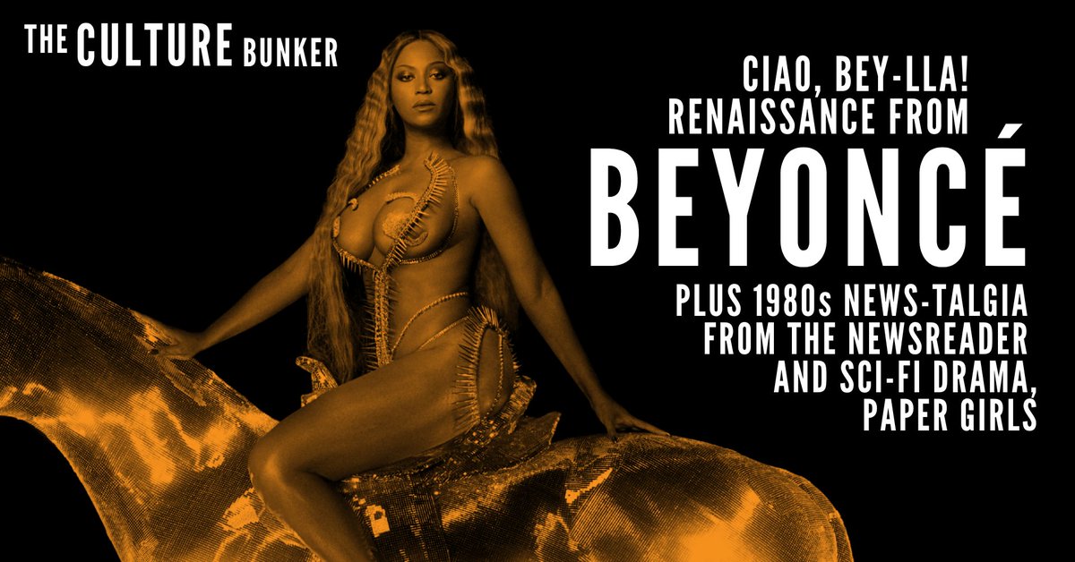 #CultureBunker: Ciao, Bey-lla! @michaelhogan joins @sian_superman & @Nndroid to chew on @Beyonce's brand new album, #RENAISSANCE, plus 1980s dramas #TheNewsreader and #PaperGirls on TV. Listen: kite.link/CB3007Beyonce Playlist: bit.ly/CultBunk