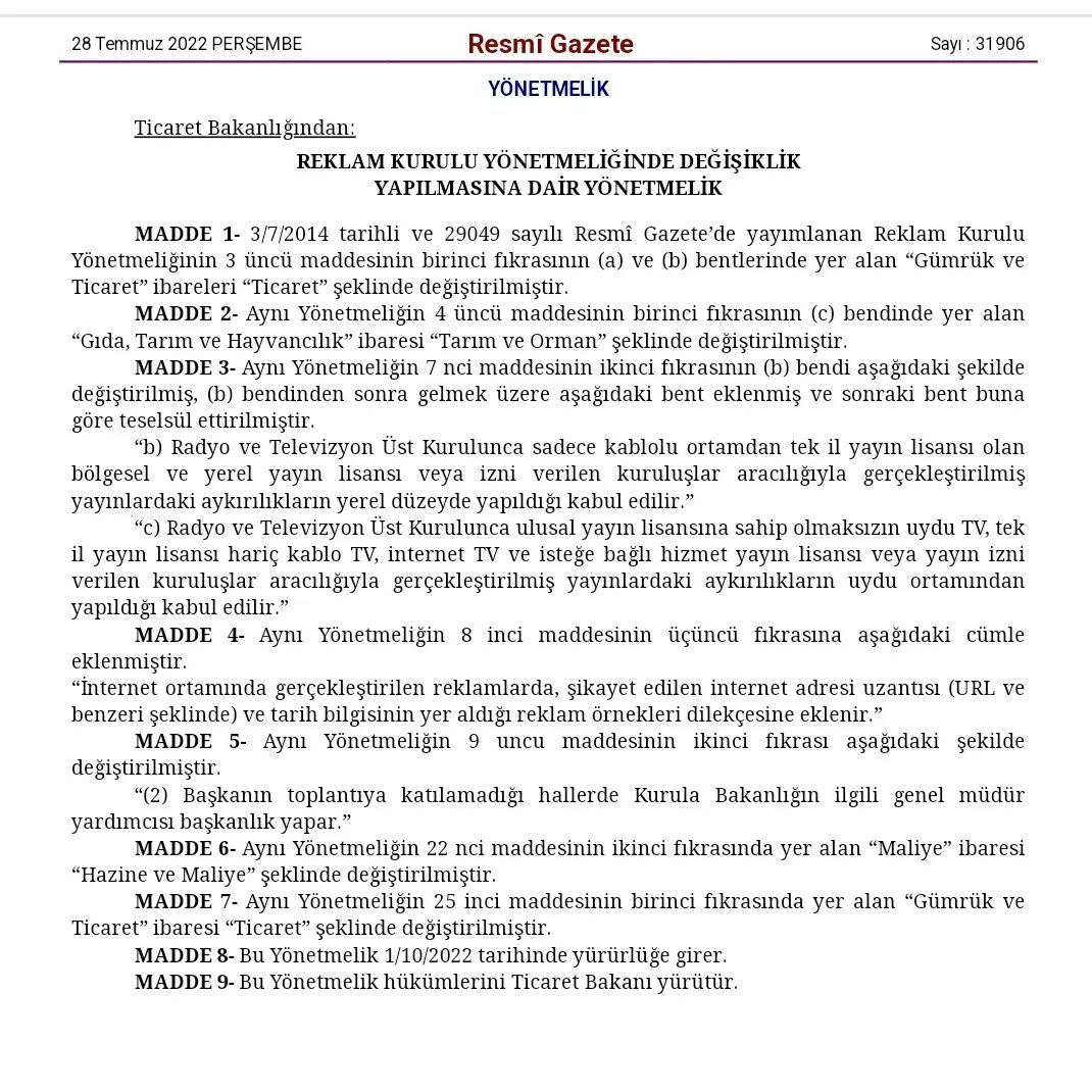 Reklam Kurulu Yönetmeliğinde Değişiklik Yapılmasına Dair Yönetmelik, 28 Temmuz 2022 Tarihli ve 31906 Sayılı 

Resmî Gazete’de yayımlanmıştır.
resmigazete.gov.tr/eskiler/2022/0…