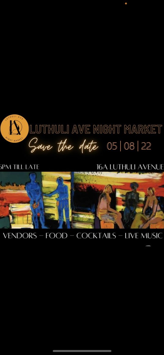 luthuliave's tweet photo. Save the date 05/08/22 #luthuliavenightmarket Plot 16A Luthuli Ave https://t.co/IV7cNF7Rg6