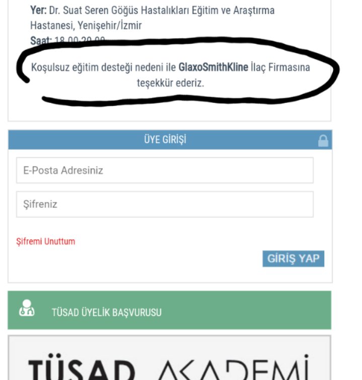 Dostlar zibidi Cenk aynı zamanda Türkiye Solunum Araştırmaları Derneği (TUSAD) komite üyesi. Altta belgesini gördüğünüz bir eğitim düzenliyor dernek bünyesinde ve o da ne: Eğitimdeki sonsuz desteği için GlaxoSmithKline ilaç firmasına teşekkür ediyor. Bunun adı fonlanmaktir.