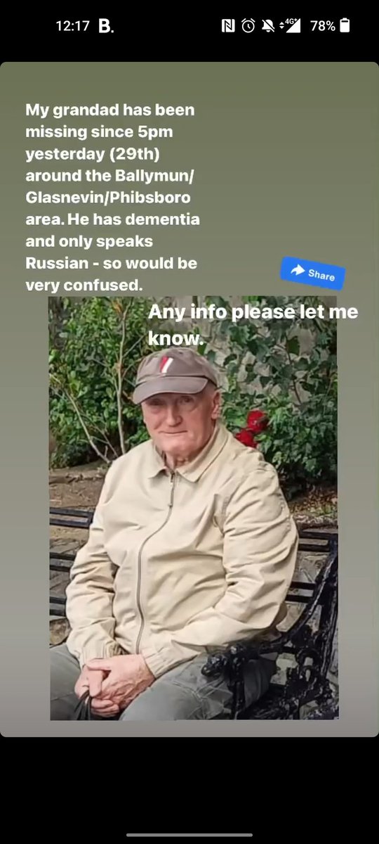 Please share; my friends grandad, who is a Ukrainian refugee has gone missing around Ballymun/Glasnevin/Phibsboro area. He has dementia and only speaks Russian. He is confused. Please share.