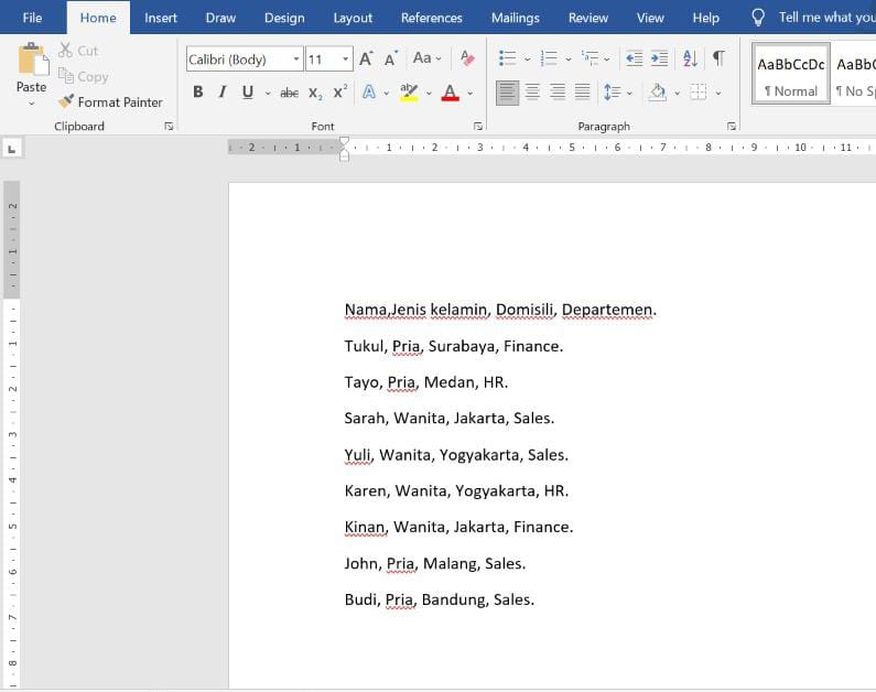 WORD HACKS : 10 DETIK NGERAPIHIN DATA DI MICROSOFT WORD

Kalo kalian punya data yang kaya gini, dan ingin dirapihin ke tabel secara kilat gini caranya.

utas~