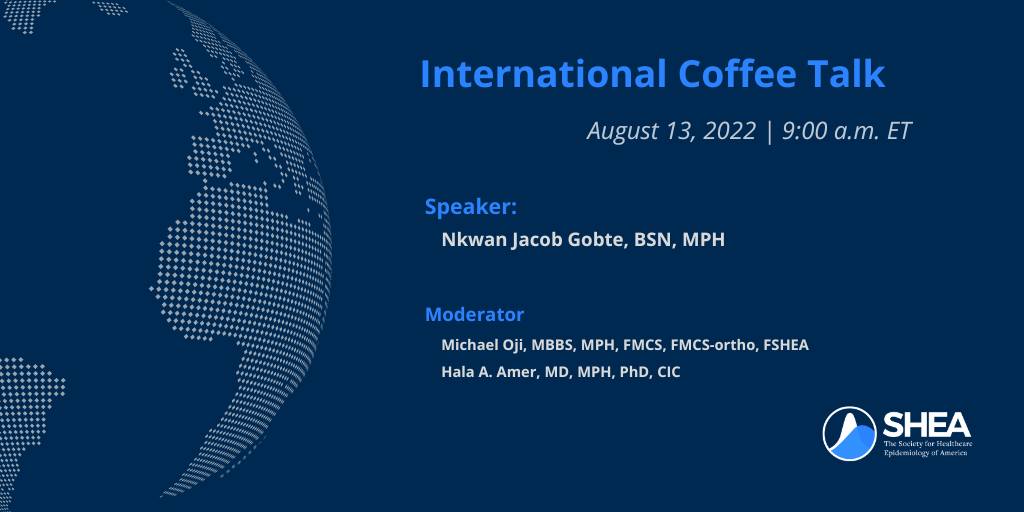 Society for Healthcare Epidemiology of America (SHEA) 20 h · Join us on August 13th at 9 a.m. ET for our International Coffee Talk. During the talk, Nkwan Gobte will present on 'The state of WASH in Cameroon.' Register: bit.ly/3OCrAje