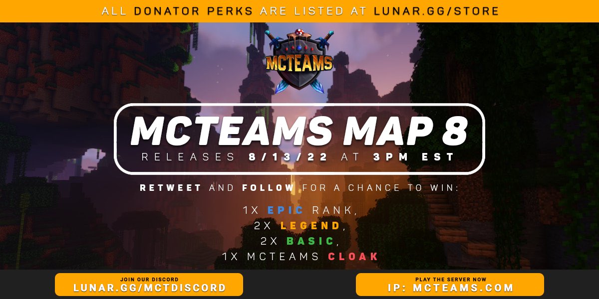 Let's end summer with a bang 💥

MCTeams returns for Map #8 on 8/13/22 at 3 PM EST! ⏰

🔁 + ❤️ + Follow for a chance to win:

• 1x Epic rank
• 2x Legend ranks
• 2x Basic ranks
• 1x MCTeams Cloak

lunar.gg/mctdiscord