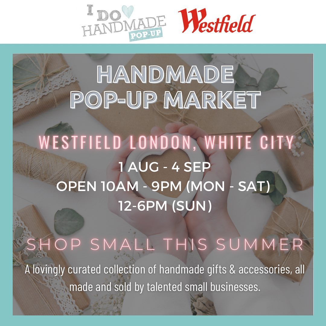 Westfield London Summer Pop-Up - I Do Handmade