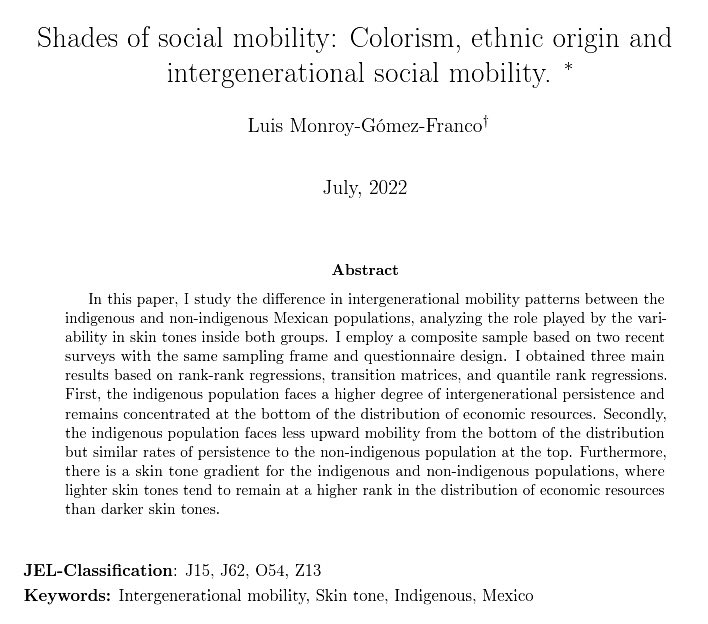 New working paper available! In this paper I analyze the differences in intergenerational mobility between the indigenous and non-indigenous populations in Mexico. And in particular, I explore if there is a skin tone hierarchy in both groups (colorism) osf.io/preprints/soca…