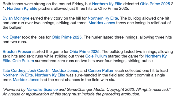 #15uWBC Northern Kentucky Elite holds off Ohio Prime 2-1.  NKY Elite's Maddox Jones 1-2 RS 2B, Carson Pull 1-2 2B / 4.0IP 2H 0R 6K 3BB and Josh Caudill 1-1 RS BB.  Ohio Prime's Hunter Miniard 1-3 2B RBI.
