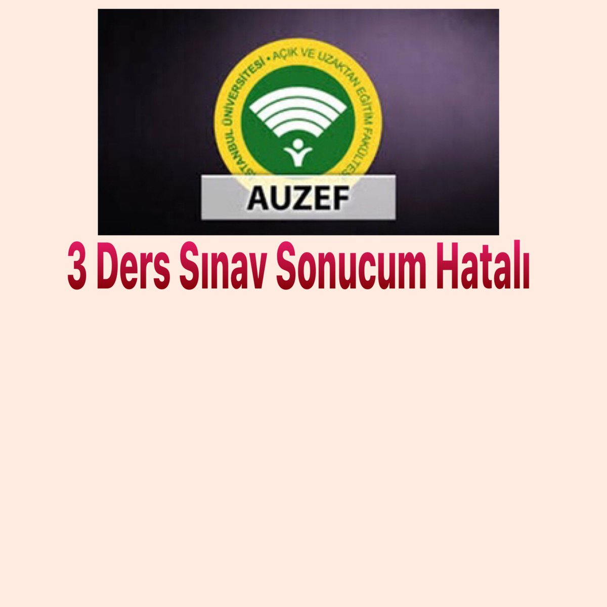 #auzefsınavımdahatavar
#üçderssınavımdahatavar