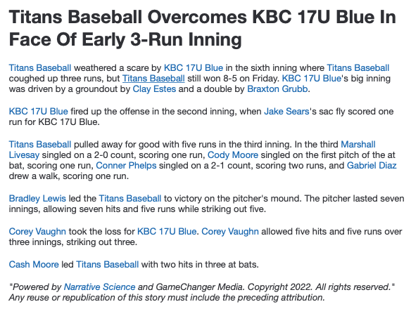 #17uWBC Titans Baseball over KBC Blue 8-5.  Titan's Cash Moore 2-3 RS RBI, Gabriel Diaz 1-2 RS 3B RBI BB and Cody Moore 1-2 2RS RBI 2BB. Bradley Lewis CG 7.0IP 7H 5R 3ER 5K 4BB.  KBC's Braxton Grubb 1-3 2B 2RBI.