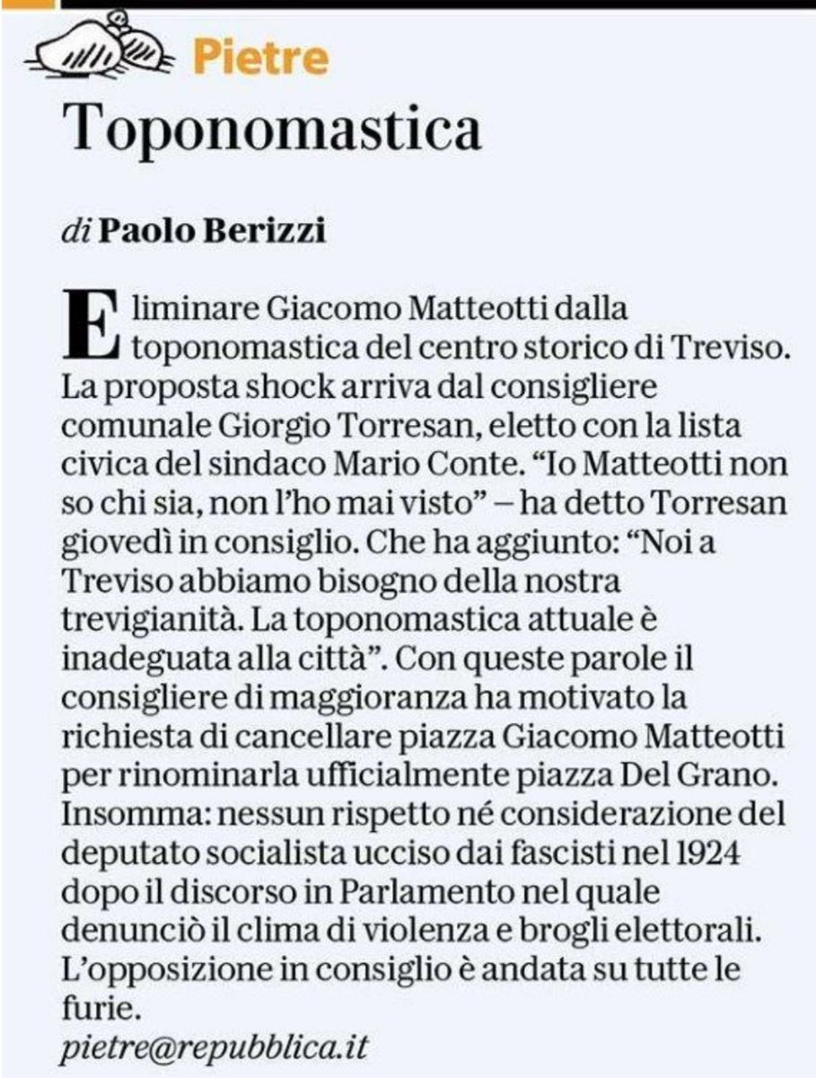 Eliminare Giacomo Matteotti dalla toponomastica del centro. La proposta shock del consigliere comunale di Treviso. 'Abbiamo bisogno della nostra trevigianità'. Il segno dei tempi cupi. 

#Pietre
@repubblica