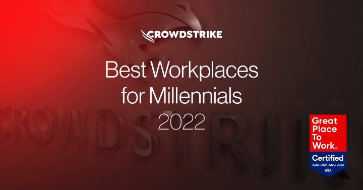 The votes are in, and we’re thrilled to announce that CrowdStrike is one of Great Place to Work's Best Workplaces for Millennials 2022! 

We’re proud to show up for our people the way they show up for us every day. crwdstr.ke/6018zQxdK

#WeAreCrowdStrike #BestWorkplaces
