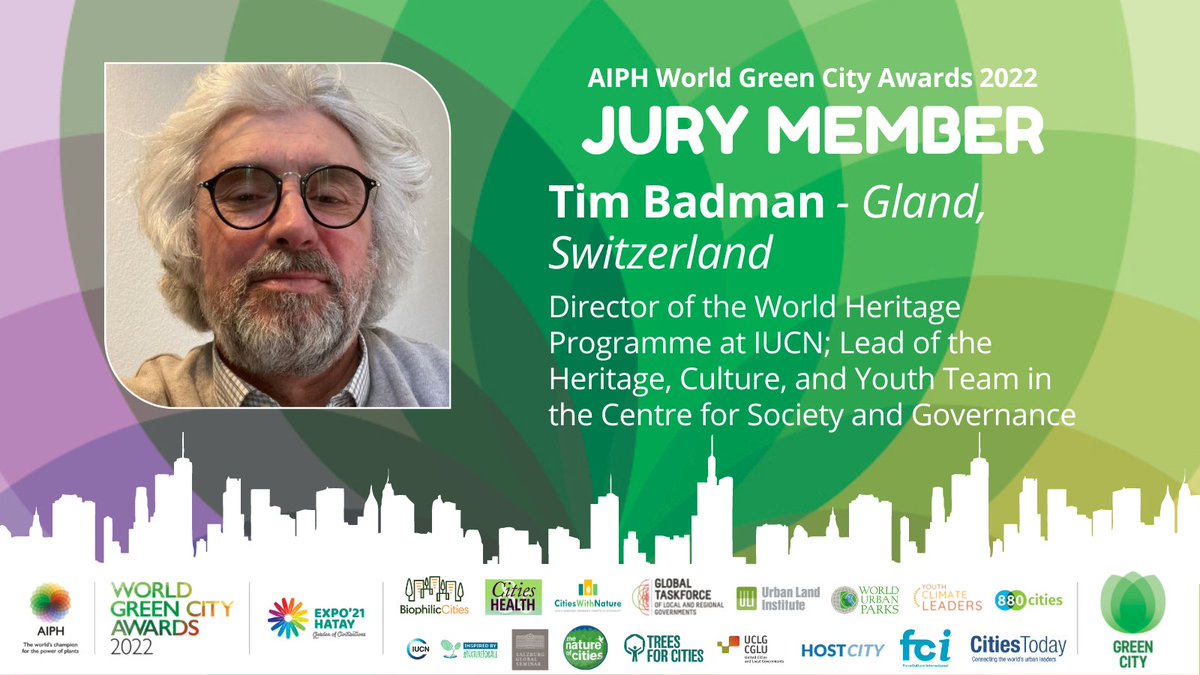 Intro to the Jury- AIPH #WorldGreenCityAwards 2022 Tim Badman is Head of the Heritage, Culture & Youth Team in @IUCN, which hosts the @IucnUrban Initiative. With a background in local government, working on environmental policy & programmes, Tim is a great asset to the Jury.