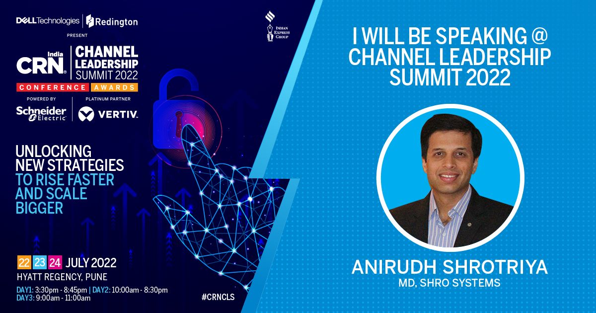shrosystems's tweet photo. Anirudh Shrotriya - MD, @shrosystems will be speaking at the #CRNCLS 2022 | 22nd, 23rd & 24th July 2022 | Hyatt Regency, Pune
Attend & Register Now: https://t.co/fVxzF6d6xc
@crndotin @anirshro
#shrosystems #pune #summit https://t.co/uyBT5kZyzB