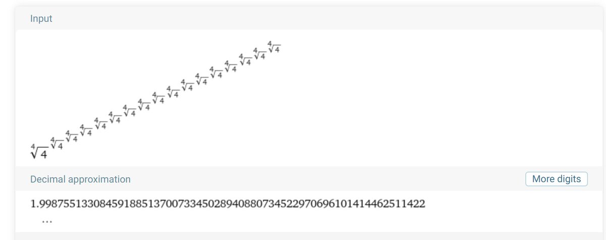 cocobest25's tweet photo. @ThomasCabaret84 Ok alors j'ai du mal à comprendre le truc. Cas 2 : x^x^x^x^... = 2, on remplace, x^2 = 2, x = sqrt(2). Wolfram alpha à l'air de numériquement être d'accord.

Cas 4, même principe : x = 4^(1/4). Cas général, f(x) = y => x = y^(1/y)

Par contre numériquement ça marche pas du tout https://t.co/DltSUOvhCN