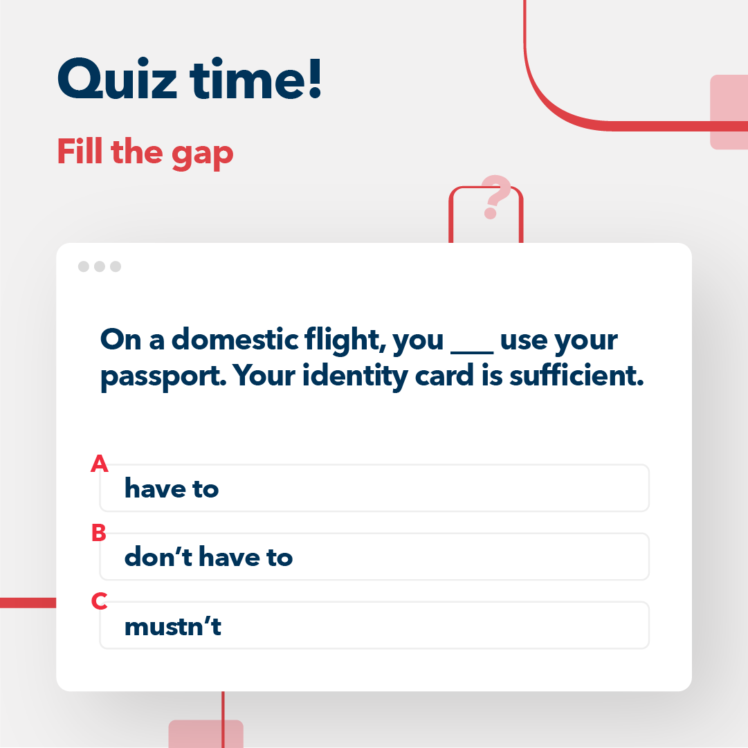 WSE_Global's tweet photo. How much do you know about Modal Verbs? Find out more now! Learn more about this on our #wseblog:
On a domestic flight, you ___ use your passport. Your identity card is sufficient.
a. have to
b. don't have to
c. mustn't https://t.co/qGzIsZaTr7