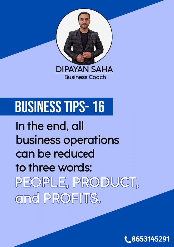 coachdipayan's tweet photo. In the end, all business operations can be reduced to three words: PEOPLE, PRODUCT and PROFITS.

#profit #product #people #businesstips #dipayansaha https://t.co/HcJfQTmvnb