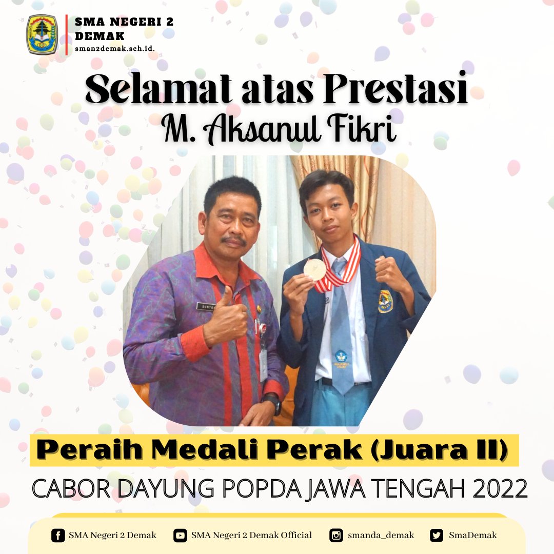 smanda_demak's tweet photo. Selamat atas prestasi M. AKSANUL FIKRI
Kelas XI IPS 5
Peraih Medali Perak Juara II Cabor DAYUNG di POPDA Jateng 2022

Terima kasih dan terus semangat mengukir prestasi yang setinggi-tingginya. 
Smanda, siap, jaya, berprestasi! 

@cabdindikwil2 @dindikbud_demak  @PemkabDemak https://t.co/CCndyUOrzu