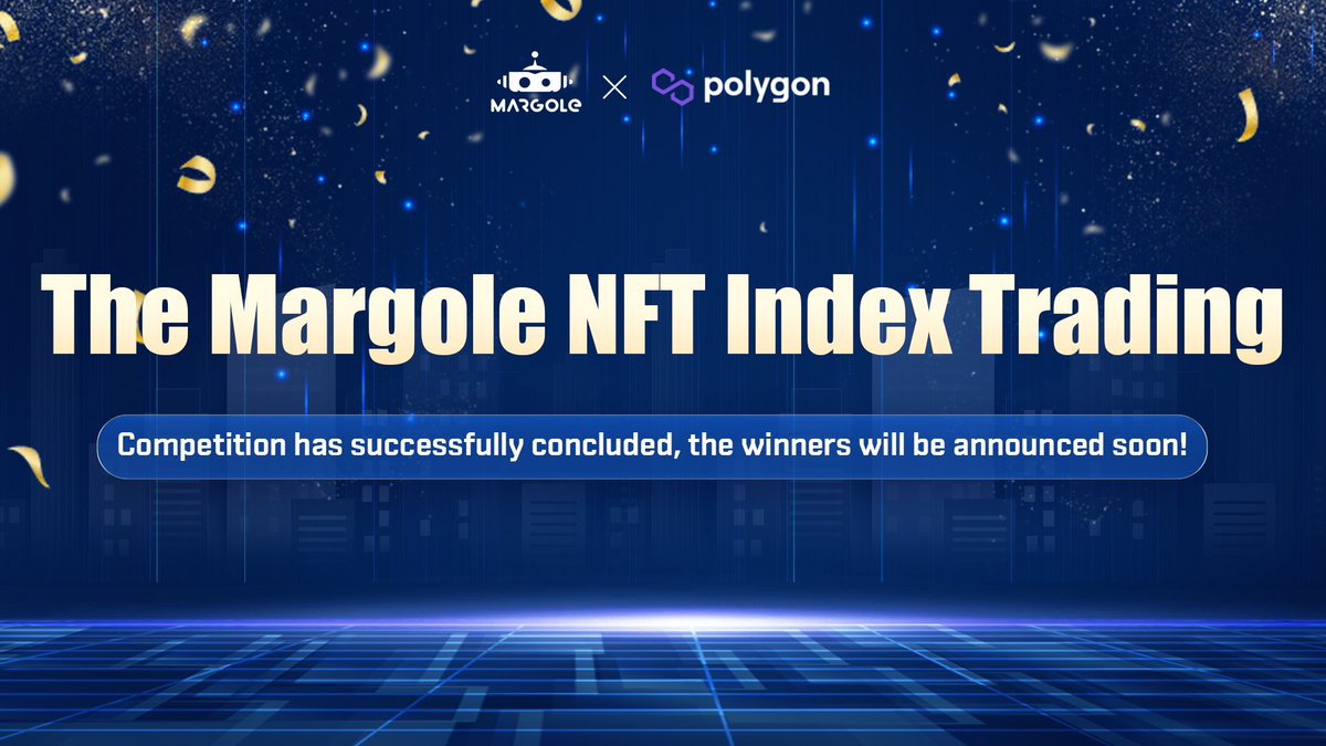 Margole_ex's tweet photo. 📣📣📣
Hey! Dear traders, Margole NFT Index Trading Competition has successfully concluded!

🥳🥳🥳
Thank you all for your participation, the winners will be announced soon! Good luck in advance!

#Margole #trading competition https://t.co/b3cXor1B0c