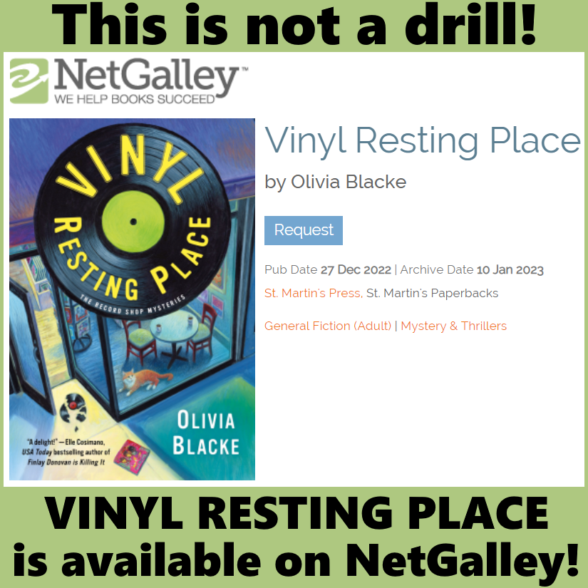 Olivia Blacke - A NEW LEASE ON DEATH Oct 29th (@oliviablacke) on Twitter photo THIS IS NOT A DRILL!
VINYL RESTING PLACE is available for request on NetGalley!
netgalley.com/catalog/book/2…
<a href="/StMartinsPress/">St. Martin's Press</a> <a href="/MinotaurBooks/">Minotaur Books</a>
#VinylRestingPlace #CozyMystery #RecordShopMysteries THIS IS NOT A DRILL!
VINYL RESTING PLACE is available for request on NetGalley!
netgalley.com/catalog/book/2…
<a href="/StMartinsPress/">St. Martin's Press</a> <a href="/MinotaurBooks/">Minotaur Books</a>
#VinylRestingPlace #CozyMystery #RecordShopMysteries