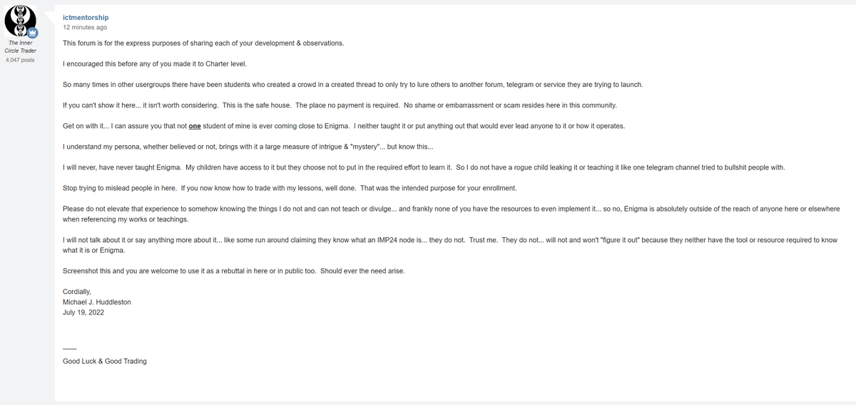 I_Am_The_ICT's tweet photo. For public record should you doubt its authenticity...

I made this post in my private group to encourage my students to use it if they encounter anyone claiming to know what Enigma is or anything remotely close to it.

Enigma is my personal algorithm for Forex.  It is private. https://t.co/YxKHrUsCtL