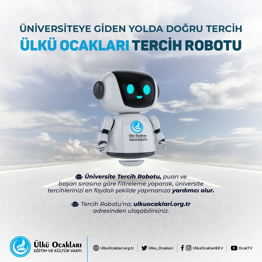 Üniversiteye giden yolda doğru tercih, Ülkü Ocakları #TercihRobotu!

Puan ve başarı sıranıza göre fitreleme yaparak üniversite tercihlerinizi en faydalı şekilde yapmanıza yardımcı olur.