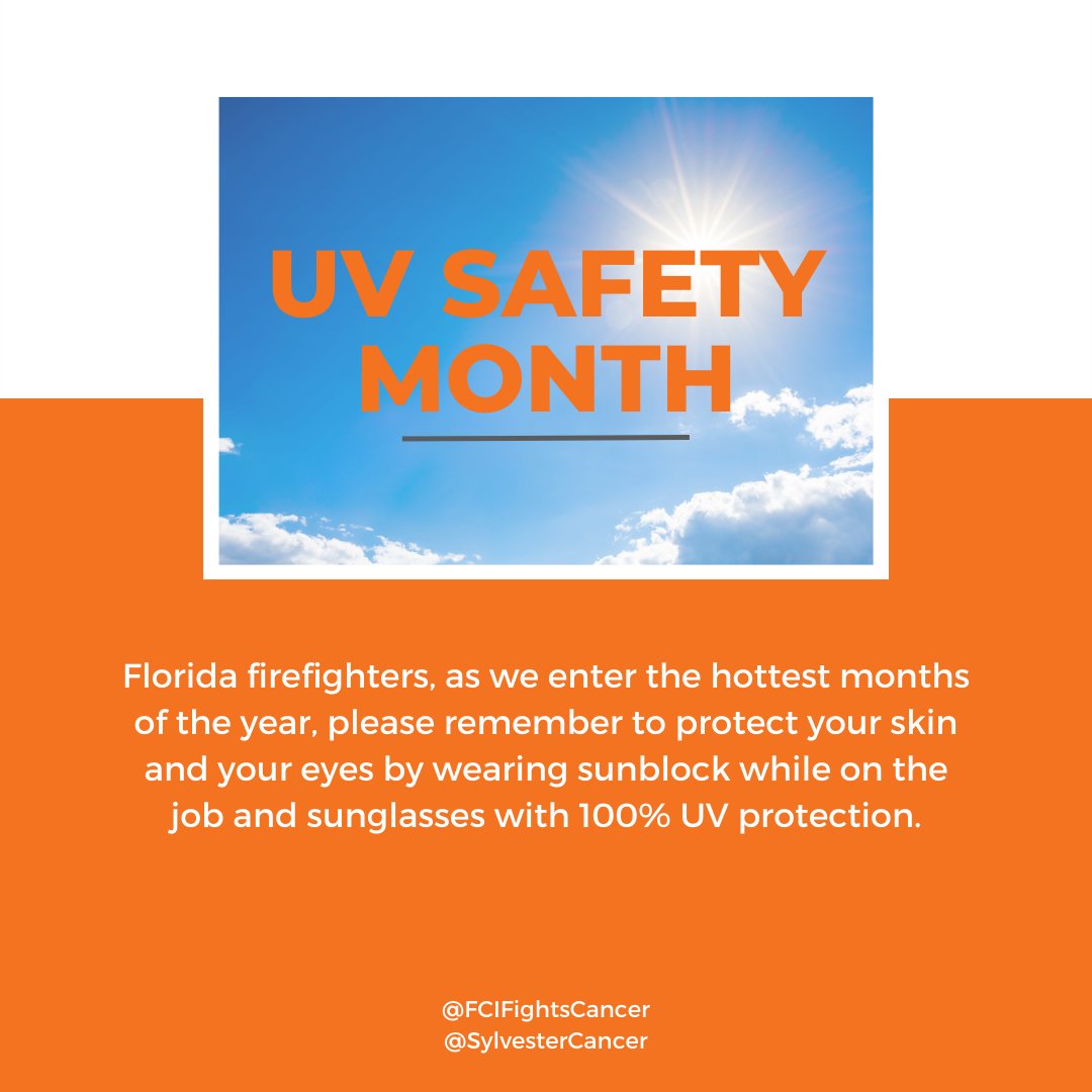 PSA! Florida firefighters, as we enter the hottest months of the year, please remember to protect your skin and your eyes by wearing sunblock while on the job and sunglasses with 100% UV protection. #UVSafetyMonth