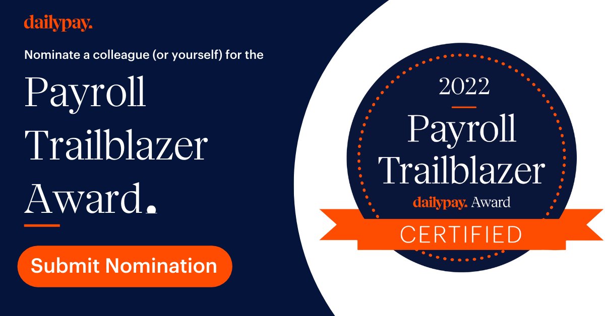 DailyPay's tweet photo. DailyPay’s Annual Payroll Trailblazer Awards are back! Salute your organization's unsung #payroll heroes. Nominations will close September 9th, 2022. Click here to nominate: https://t.co/t4sf91ZsIQ https://t.co/LibcRkYrsI
