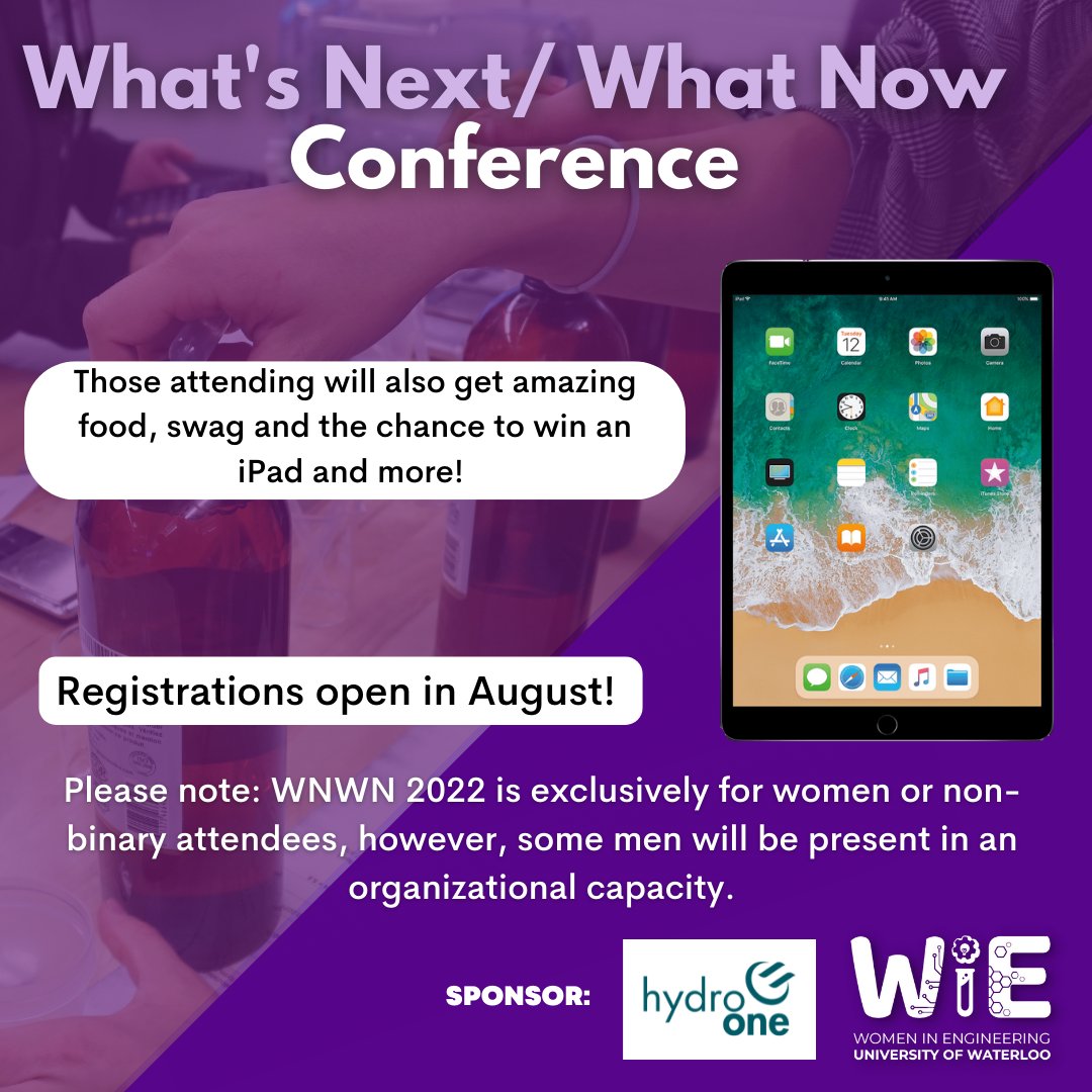 We are excited to announce more information about our annual What’s Next/ What Now Conference sponsored by Hydro-One! Follow us on instagram (@uwaterloowie) to know how the conference is split and what to expect.