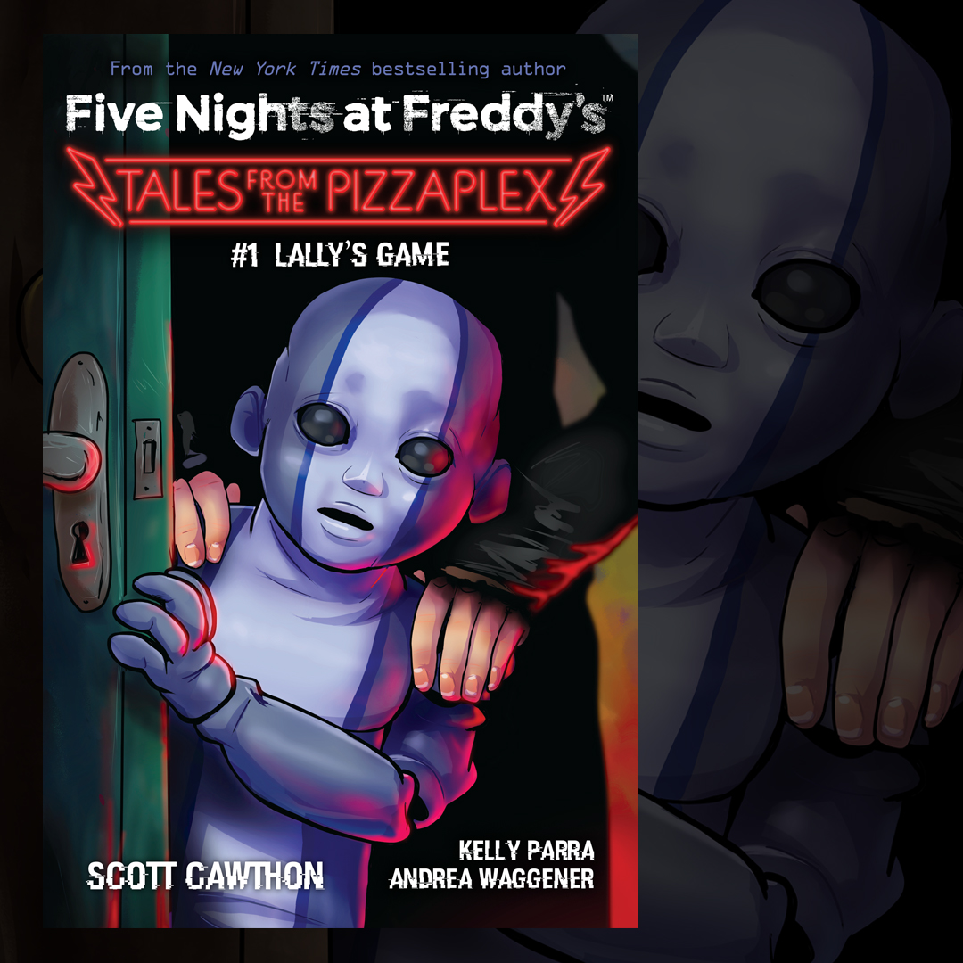 Lally's Game: An AFK Book (Five Nights at Freddy's: Tales from the  Pizzaplex #1)