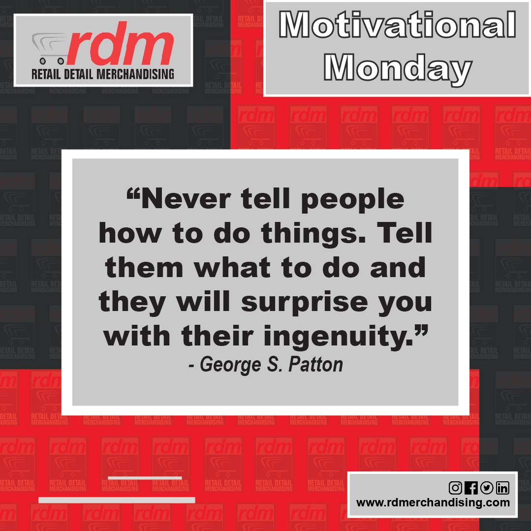 RDMerchInc's tweet photo. It's #MotivationalMonday here at RDM and we are starting the week off with a quote!

"Never tell people how to do things. Tell them what to do and they will surprise you with their ingenuity."
- George S. Patton https://t.co/xhi8PQTZ27