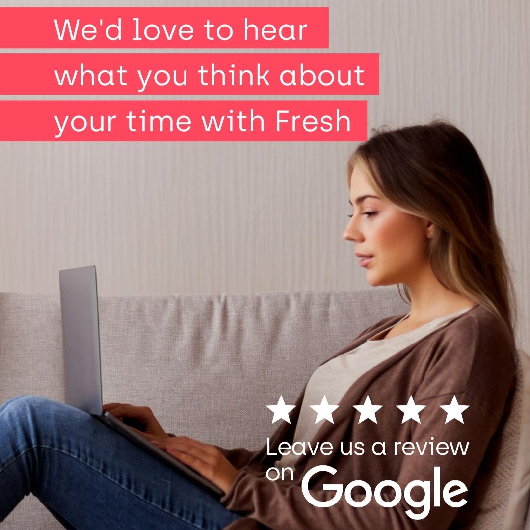 Do you love living with Fresh or excited to move in? We would love to hear from you on Google!

Alternatively, you can leave us a review on StudentCrowd or TrustPilot!

#ThisIsFresh #WhereYouBelong #Review #Google #StudentCrowd #TrustPilot #Reviews #Student #StudentHomes