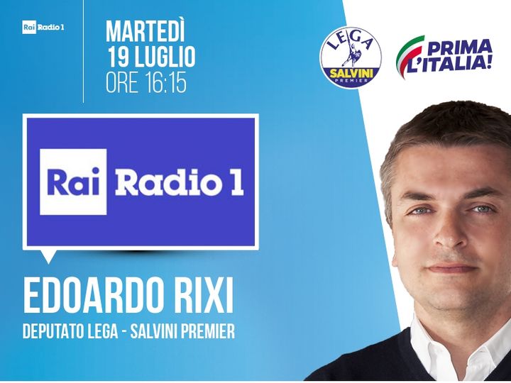 Noiconsalvini's tweet photo. Radio > Rai Radio 1 | Edoardo Rixi, Deputato Lega - Salvini Premier > MARTEDÌ 19 LUGLIO | ore 16:15 | "Radio1 in viva voce" | Hashtag: #inVivaVoce

Streaming: https://t.co/xMmXEU4EH5 | Tw: @Radio1VivaVoce
https://t.co/RMDJjX7iCj https://t.co/IlG5QAGb1J