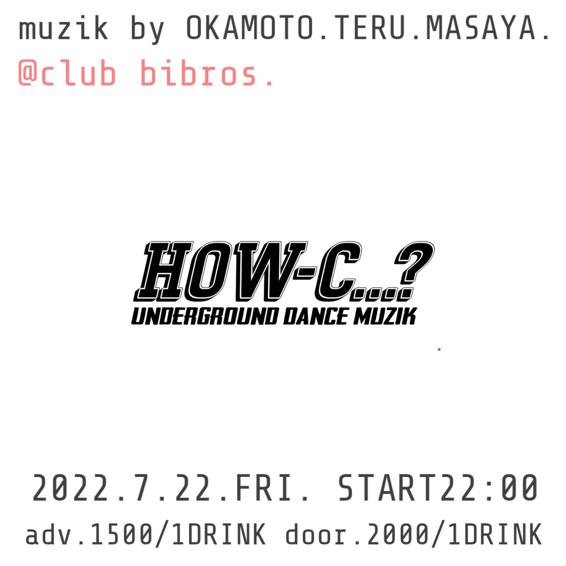 excuseus's tweet photo. 今週金曜日@CLUBBIBROSで"HOW_C...?"ですよー🎶🎶
niceなtecnho and house musicでお待ちしてます🎶🎶みんな誘ってあそびにきてねー😃🤲🏻 https://t.co/XHZ78PTrTZ
